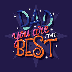 快乐的父亲节,爸爸你最好的,手工字体排版现代海报,矢量插图图片