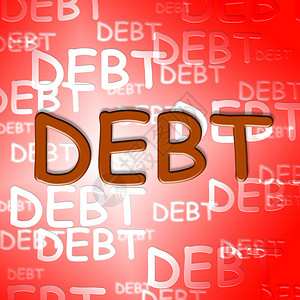 代表金融义务的债单词和拖欠款图片