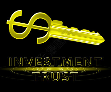 投资信托美元关键意味着投资基金3d说明图片