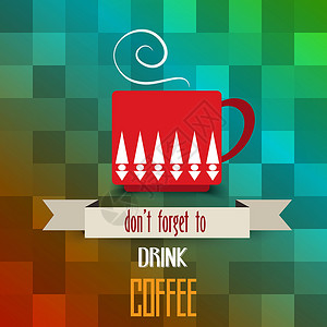 咖啡杯标签咖啡杯海报上写着别忘了喝咖啡横幅菜单标签牛奶咖啡屋咖啡设计店铺标志打印插画