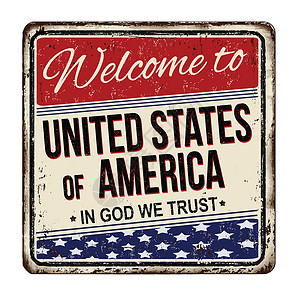 欢迎来到美利坚合众国老式生锈金属标志背景图片