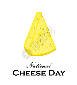 贺卡片全国奶酪日 在白色背景上的一块奶酪 贺卡或海报 黄色产品是乳制品国家牛奶午餐小吃假期卡通片标签标识横幅插图背景