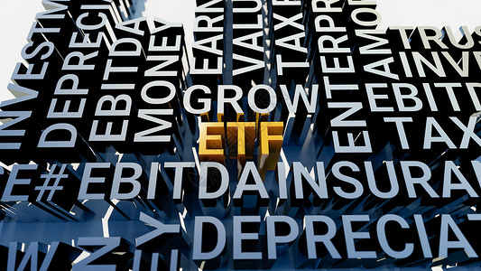 A股估值商业标签 ETF 的概念图 几何上白色背景上的三维字母 EBITDA 信托 投资 税收 REIT 估值 收益 保险 房地产 3d背景