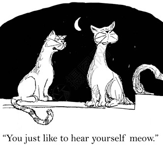 卡通插图猫喜欢听到自己喵叫有时候我觉得你就是喜欢听自图片