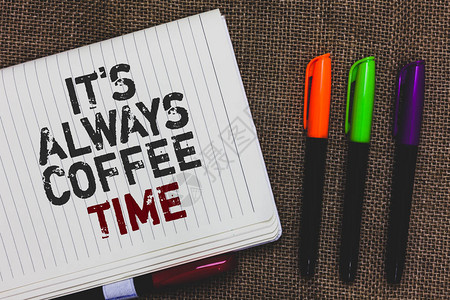 表示它始终是咖啡时间的文本符号给咖啡因爱人的概念照片引号整天喝着图片