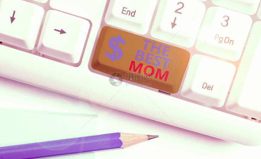 手写文本最好的妈概念照片欣赏您的母爱感恭维白色pc键盘图片