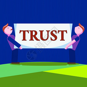 概念手写显示信任概念意味着对某人的可靠真实能力或量的坚定信念两个人在两侧携带背景