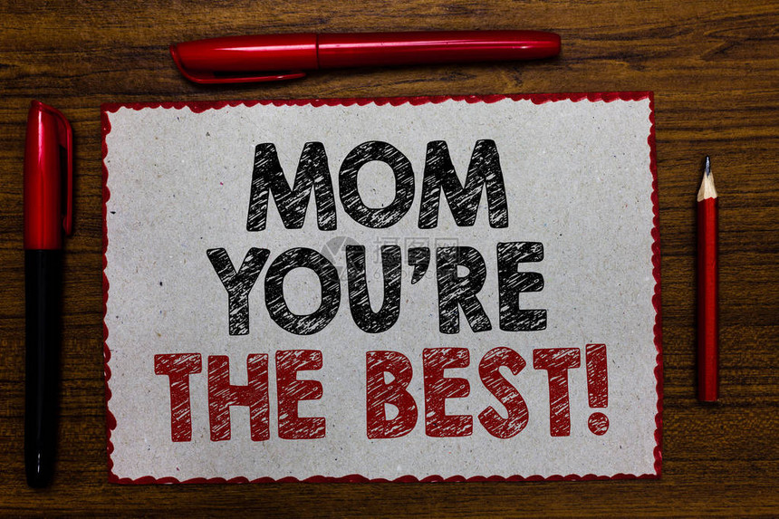 显示妈你是最好的文字符号概念照片欣赏你的母爱感恭维红边白页居中一些文图片