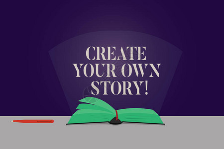 文字书写文本创建您自己的故事成为您的展示命运和机会的创造者的商业理念用笔和光束在桌上打开书本照背景图片