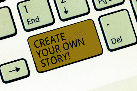 写笔记显示创建你自己的故事商业照片展示成为您展示命运和机会的创造者键盘意图创建计算机背景图片