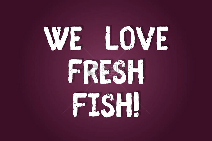 手写文字我们喜欢新鲜的鱼概念意义海鲜爱好者健康食品海洋烹饪艺术空白颜色矩形与圆形图片