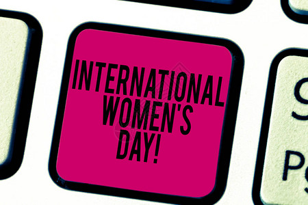 概念手写显示国际妇女节展示国际女成就庆祝活动的商业照片键盘意图创造计图片