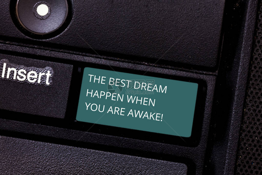 概念手写显示当你醒着时发生的最好的梦想商业照片展示停止梦想开始行动键盘意图创建计算图片