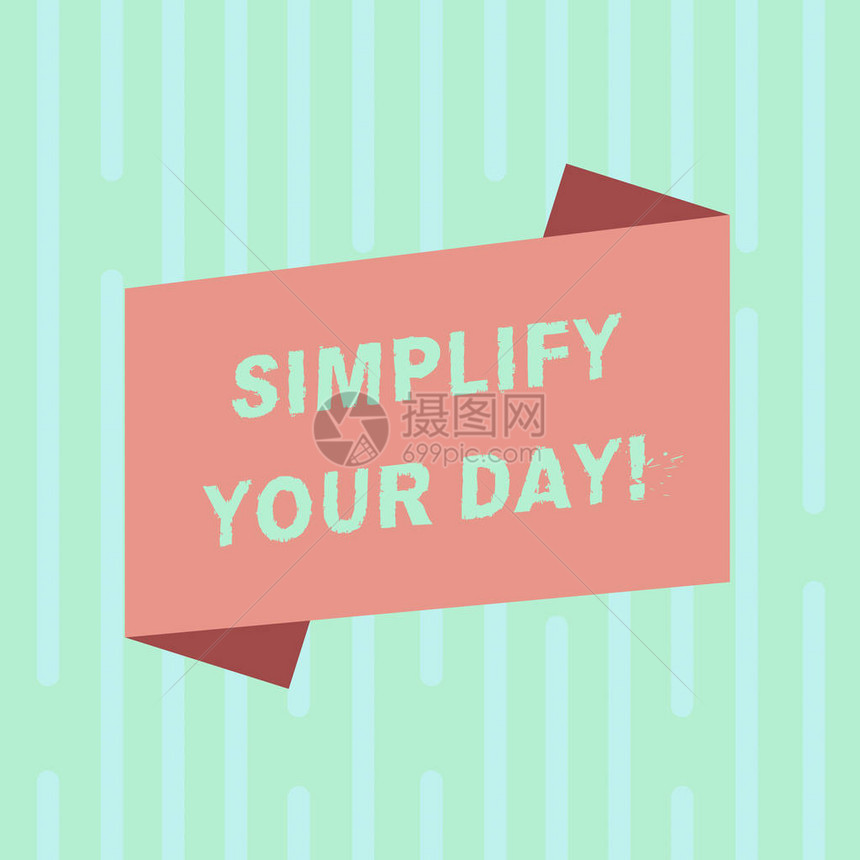 文字书写文本简化您的一天将事情简单化或减少到基本要素的商业概念空白彩色折叠横幅条平面样式照片图片