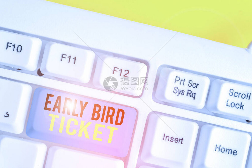 概念手写显示早鸟票概念意思是在以正常价格出售之前先买票白色pc键盘图片