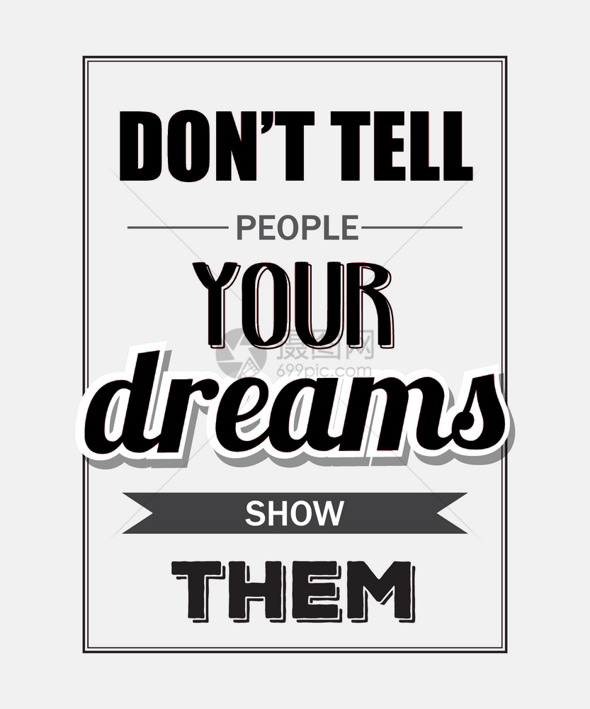 不要告诉人们你的梦想展示给他们看矢量插图图片