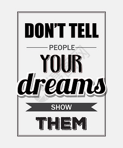 梦想海报设计不要告诉人们你的梦想展示给他们看矢量插图插画
