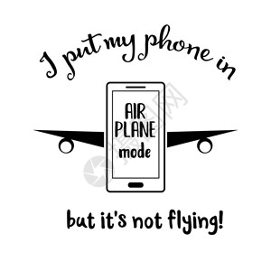 我把的手机放在了空中计划模式但是它不飞行关于智能手机的有趣引文背景图片