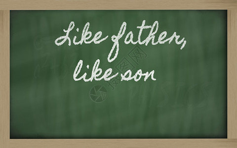 笔迹黑板写作像父亲一样儿子图片