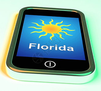 移动智能手机显示阳光天气预报佛罗里达州和太阳在电话上意味着阳光州的大天气背景图片