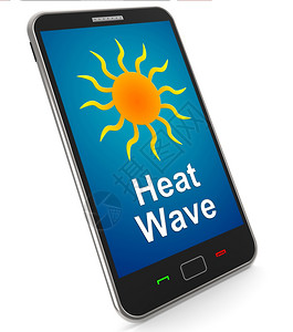 热波移动电话显示阳光天气预报移动信号上的热浪天气背景