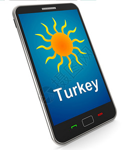 手机显示阳光天气预报土耳其关于移动指示假日和阳光天气背景图片