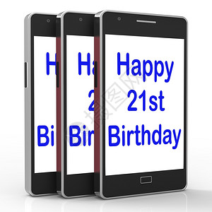 生日快乐21周年智能手机秀祝贺年图片
