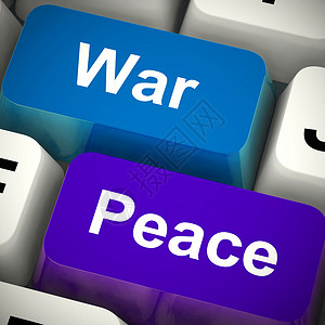 战争与和平的关键在战争状态或和平时期意味着战争与和平的关键冲突后停战或敌对状态3说明和平战争的关键没有显示冲突或侵略图片
