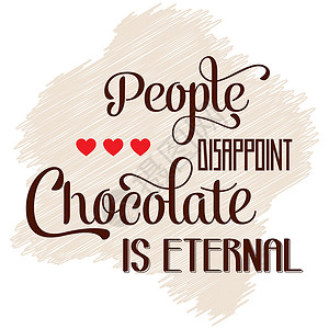 人们爱人们失望 巧克力是永恒的 引言 圣经卡片绘画创造力乐趣标题海报甜点笔记食物框架插画
