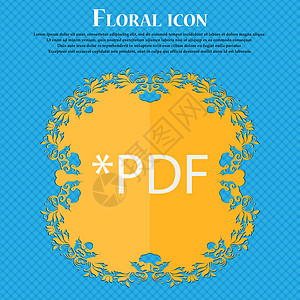 PDF 文件文档图标 下载 pdf 按钮 PDF 文件扩展符号 蓝色抽象背景上的花卉平面设计 并为您的文本放置了位置 向量背景图片