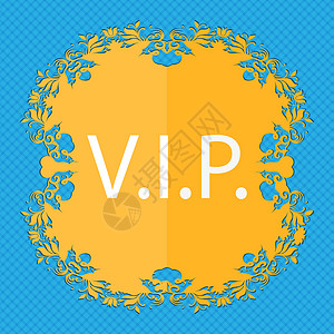 专属于您的vipVip 签名图标 会员符号 非常重要的人 蓝色抽象背景上的花卉平面设计 并为您的文本放置了位置背景