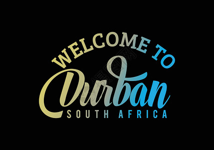 南非设计素材欢迎来到德班南非 Word 文本创意字体设计插图欢迎 sig插画