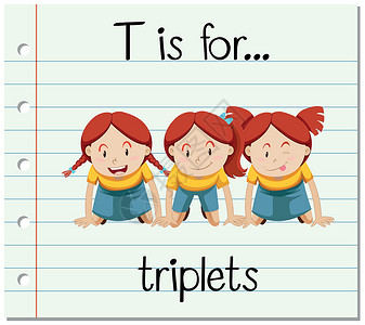抽认卡字母 T 代表三胞胎记事本字体幼儿园纸板孩子们姐妹卡片女孩们写作拼写设计图片