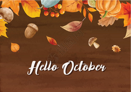 九月再见十月你好你好十月与华丽的叶子花背景 秋季十月手绘字体模板设计橙子明信片艺术绘画水彩叶子框架刻字海报店铺设计图片