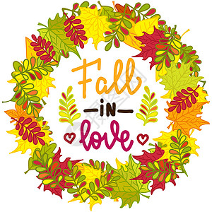 五颜六色的秋叶和手写字体坠入爱河的圆形框架 秋天的花环 在白色背景上隔离的矢量插图 用于海报卡片邀请和更多 mor设计图片