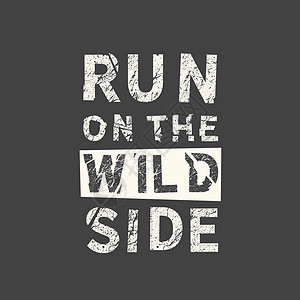 马拉松字体在狂野的一面奔跑  Grunge 复古短语 排版 t 恤图形打印海报横幅标语传单明信片插画