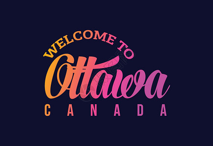 加拿大渥太华欢迎来到渥太华 加拿大文字文本创意字体设计说明 欢迎您光临 欢迎签署插画
