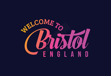 欢迎来到Bristol 英国文字文字创意字体设计说明 欢迎您加入背景图片