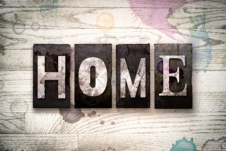 Home概念金属印刷品类型字母凸版环境公寓出生地木头房子家庭粉饰家乡背景