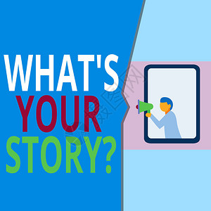 概念手写显示你的故事问题是什么概念意义询问展示他过去的生活行为职业或事件几何背景人胸手持扩图片