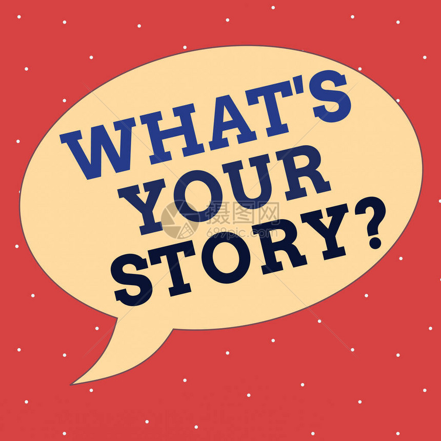 概念手写显示你的故事问题是什么概念意义分享或告诉我们您的生活经历和成功语音气泡在带尾的纯色圆图片