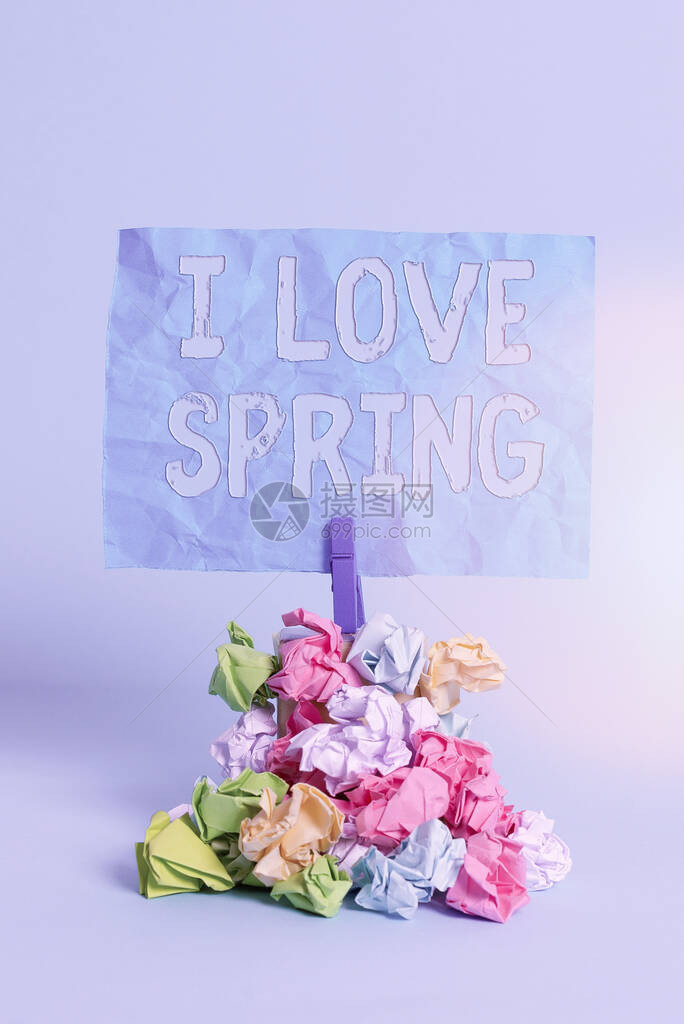 概念手写显示我爱春天概念意义告诉为什么对这个季节有强烈的感情提醒堆彩色皱图片