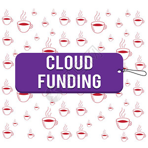 显示CloudFunding的书写笔记金融家的商业理念将社交网络与项目筹款相结合标签徽章矩形空间字图片
