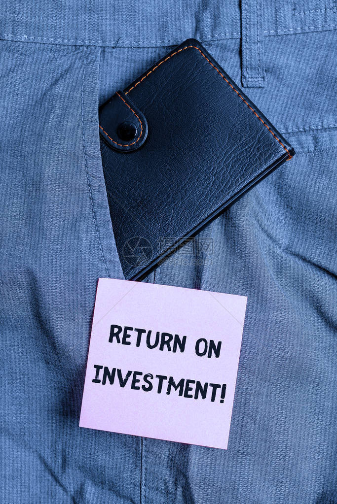 显示投资回报的概念手写用于评估投资效率的概念意义绩效分析措施裤前袋内小钱图片