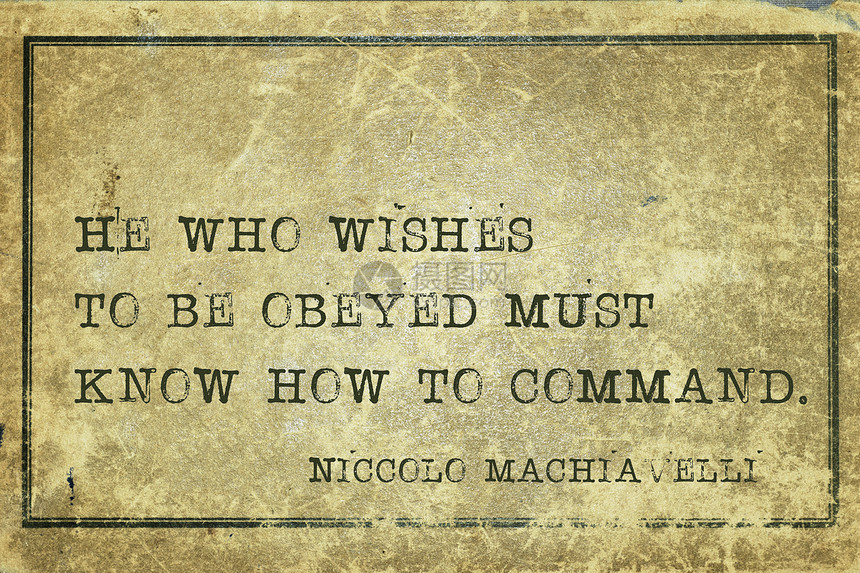 想要被服从的人必须知道如何指挥意大利古代哲学家尼科洛马齐亚维利在老古董纸板图片