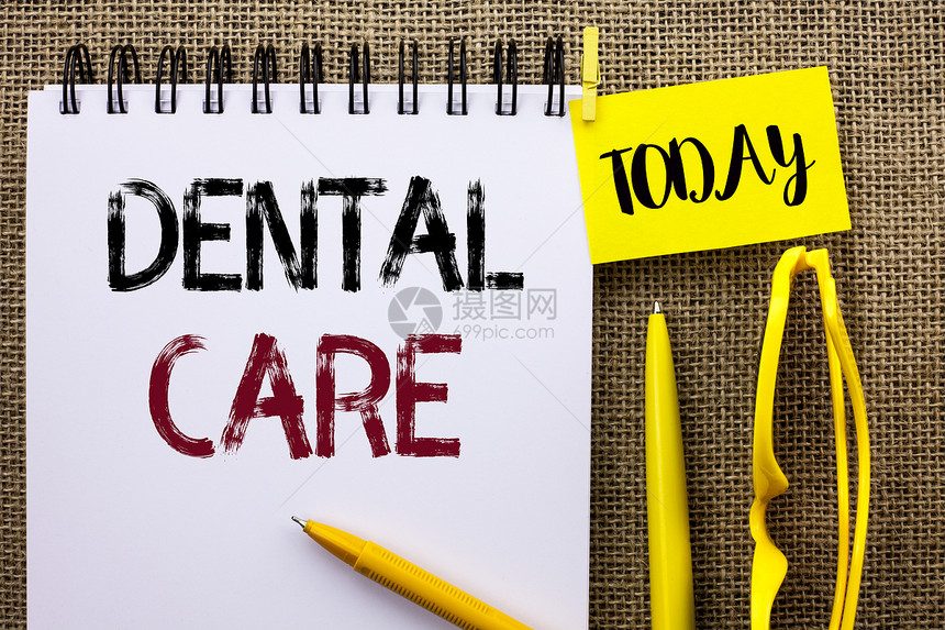 手写文本牙科护理概念意义口腔牙齿口腔护理卫生保护条例写在笔记本上的黄麻背景今天旁边图片