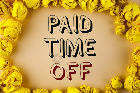 显示带薪休假的文字符号带全额付款的概念照片假期休假息治疗黄纸球内的图片