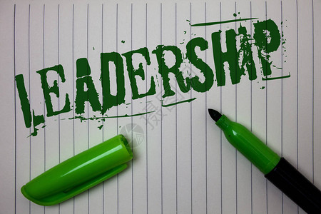手写文本领导概念意义能力活动涉及领导一群人或公司衬纸背景笔帽标记荧光图片