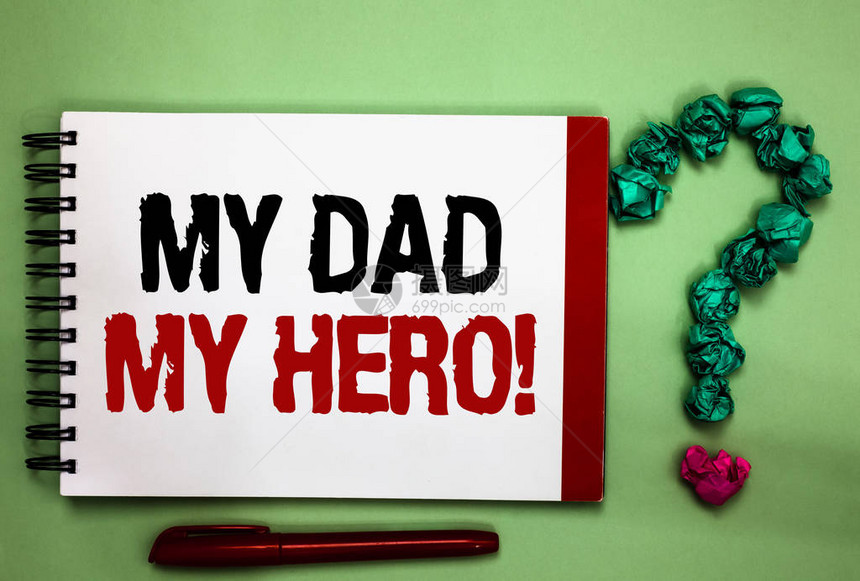 写笔记显示我的爸我的英雄商业照片展示了对您父亲的爱意情感的钦佩赞美青瓷色背景红边记事本字母图片