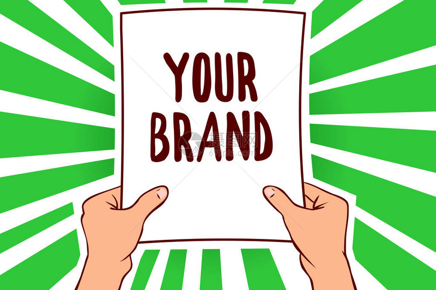 手写文本您的品牌概念意义任何类型的名称都会影响商标人拿着纸重要信息显着绿色光芒启发思想图片